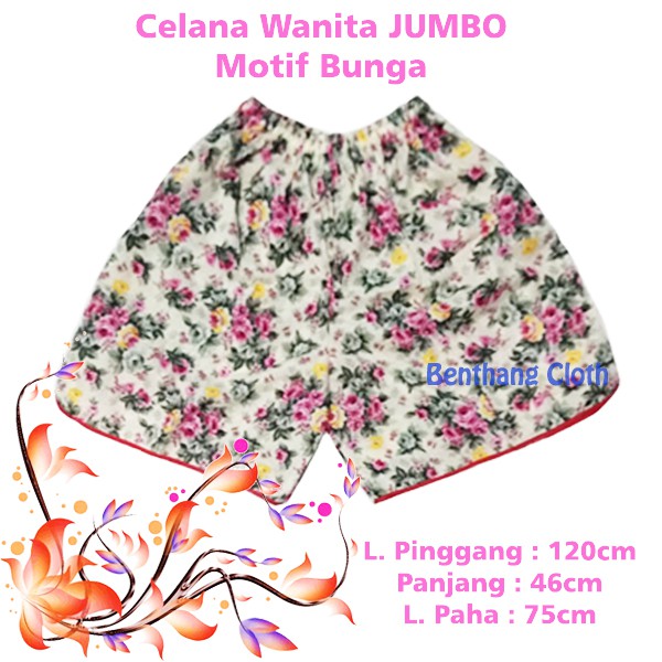 MOTIF BUNGA XXL Celana Pendek JUMBO Wanita List