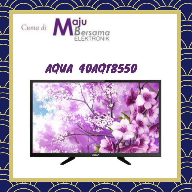 AQUA 40 Inch LED TV - 40AQT8550