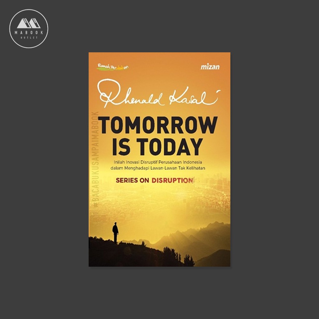 [ORI] Tomorrow is Today – Rhenald Kasali