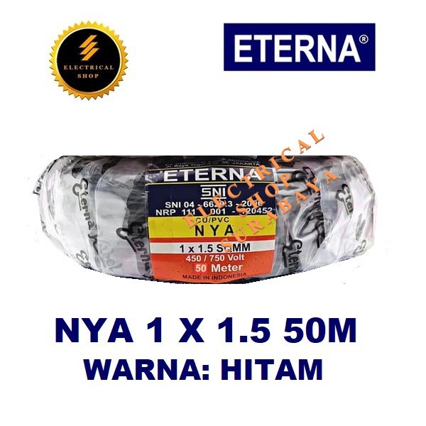 ETERNA KABEL NYA 1X1.5 50M HITAM (HARGA GROSIR) SNI LMK ORIGINAL ORI 1 X 1.5 MM 50 M BLACK