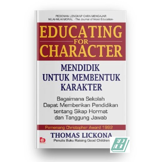 Educating for Character : Mendidik Untuk Membentuk Karakter - Thomas Lickona - ORIGINAL