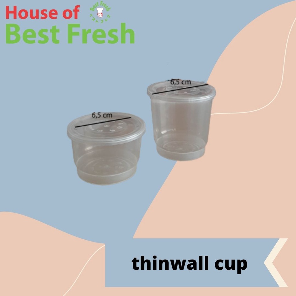 THINWALL CUP 100 ML DAN 150 ML (BEST FRESH) / MANGKOK PLASTIK DATAR