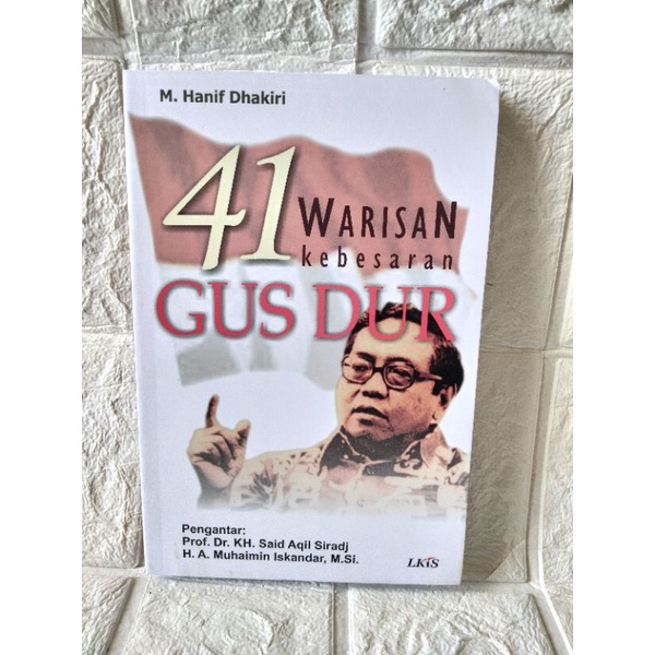 41 WARISAN KEBESARAN GUSDUR | PROF.DR.KH SAID AQIL SIRADJ