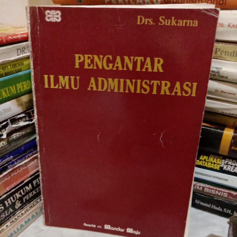 

pengantar ilmu administrasi by Drs. sukarna