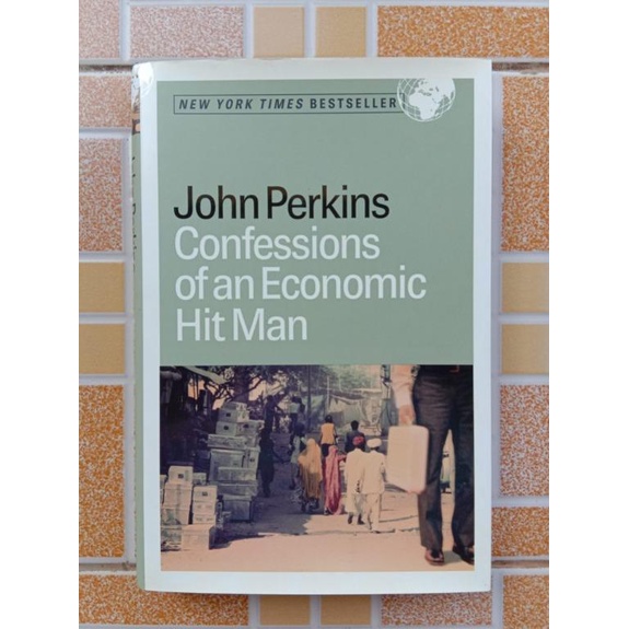 BUKU CONFESSIONS OF AN ECONOMIC HIT MAN - JOHN PERKINS [ORIGINAL]