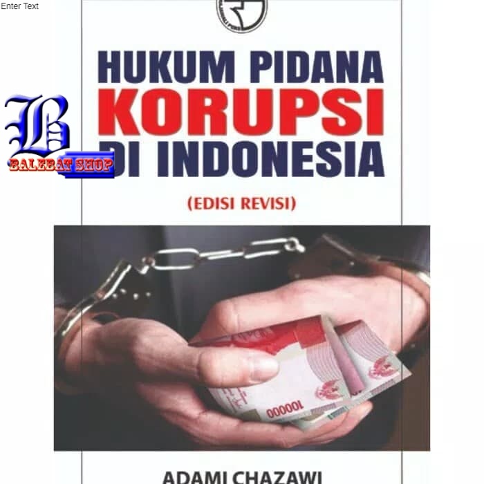 

Buku HUKUM PIDANA KORUPSI DI INDONESIA EDISI REVISI RAJAWALI PERSADA