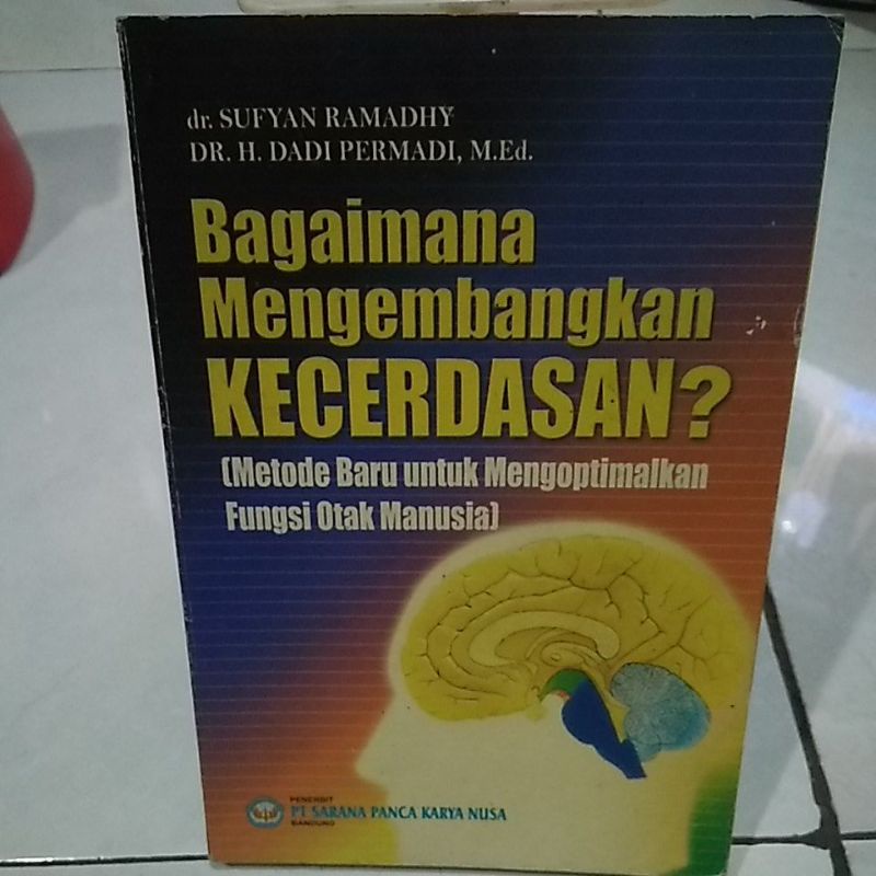 bagaimana mengembangkan kecerdasan?(metode baru untuk mengoptimalkan fungsi otak manusia)