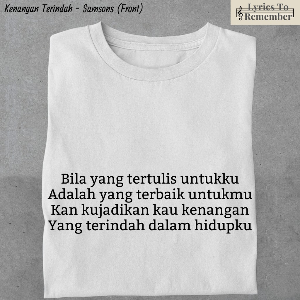 Kaos Lirik Lagu Kenangan Terindah Samsons Custom Baju Hadiah Kado T Shirt T Shirt Tshirt Shopee Indonesia