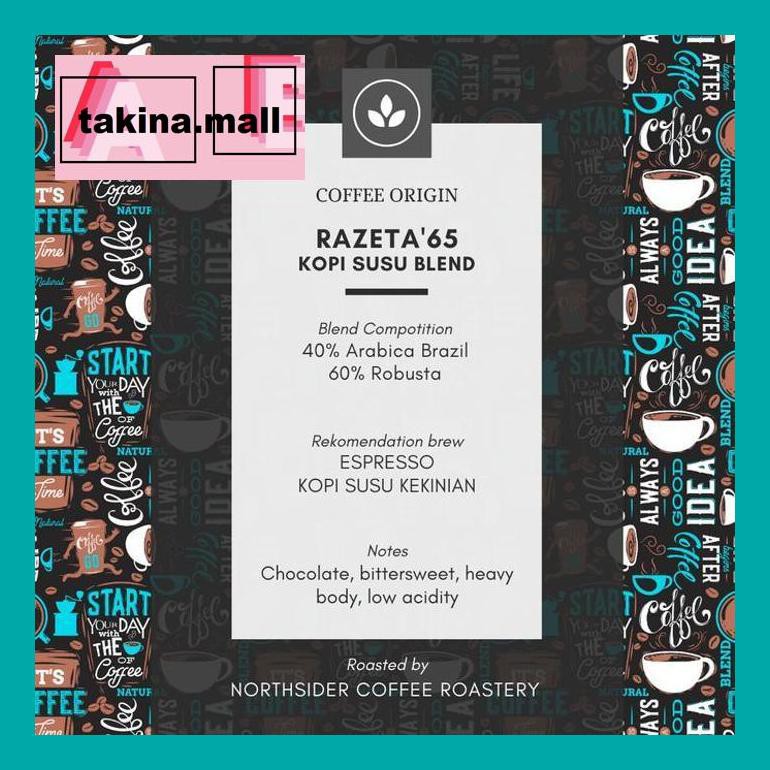 

Koptakk0 Biji Kopi Susu Razeta'65 Blend - 1Kg Northsider Coffee - Biji Kopi Tak05Sc