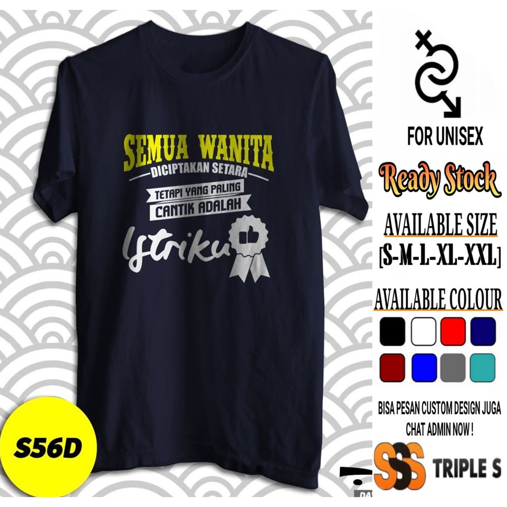 KAOS SEMUA WANITA DICIPTAKAN SETARA TAPI YANG PALING CANTIK ADALAH ISTRIKU KAOS DAKWAH PRIA ISLAMI-1