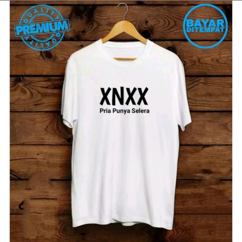 T-SHIRT KAOS DISTRO XNXX PRIA PUNYA SELERA COMBED 30S