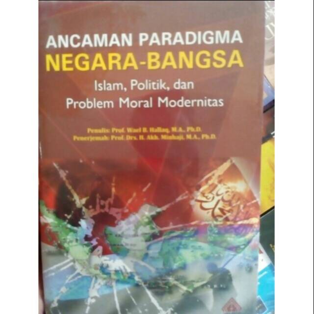 Ancaman Paradigma Negara - Bangsa - Wael B Hallaq