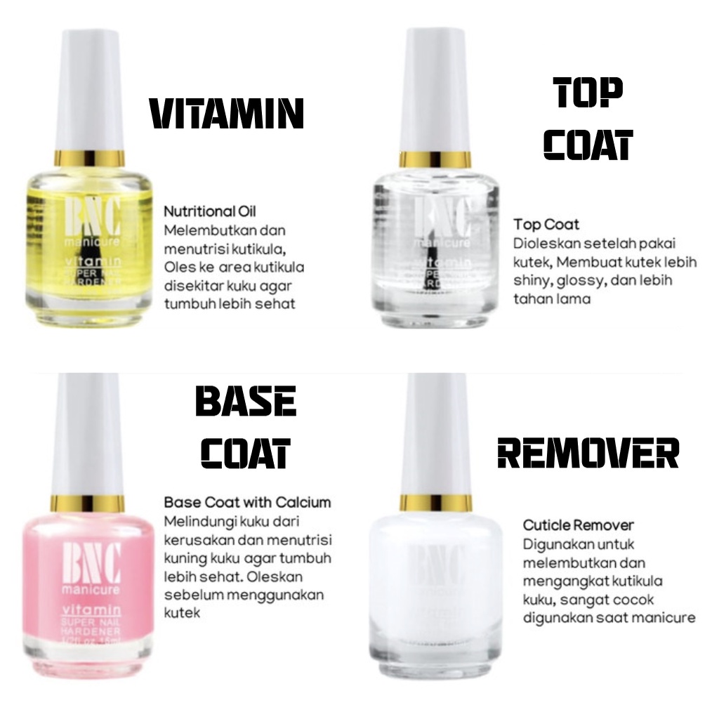 BNC Cuticle Remover Top Coat Base Coat Vitamin Kuku Cuticle Berfungsi Memperkuat Kuku Agar Tidak Patah Oil KU010