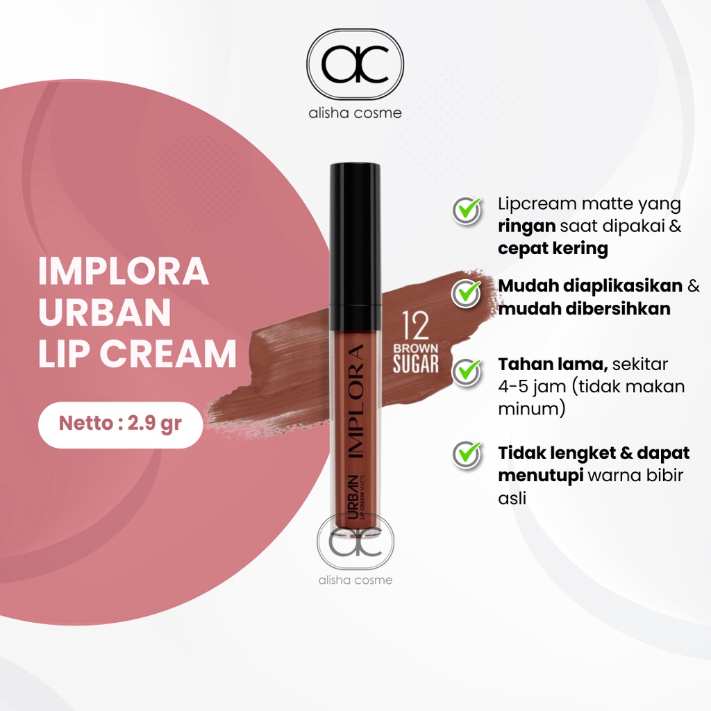 Implora Urban Lip Cream Brown Sugar Alisha Cosme Lip Krim Matte Tahan Lama Cepat Kering Mudah Dibers