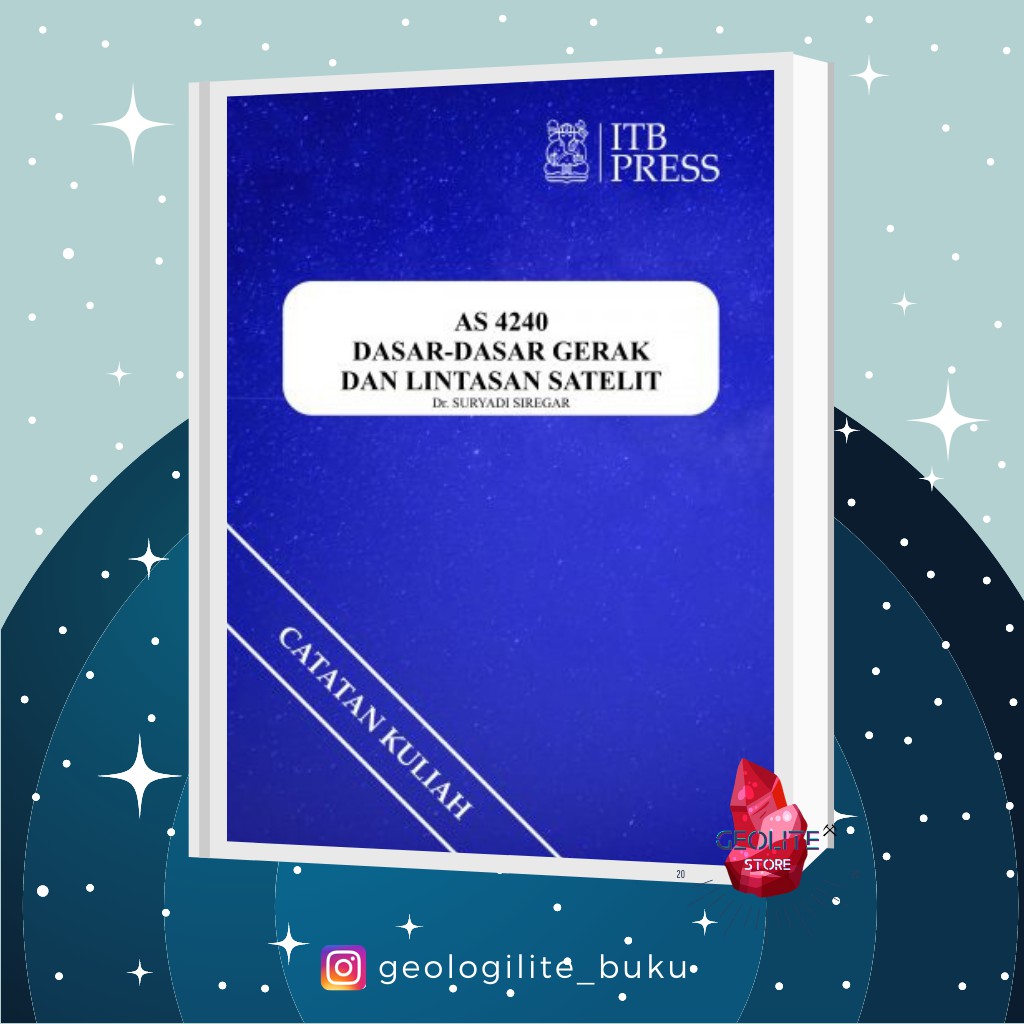 Astronomi / DASAR GERAK  LINTASAN SATELIT / Buku / Buku Catatan / Buku Catatan kuliah / buku kuliah