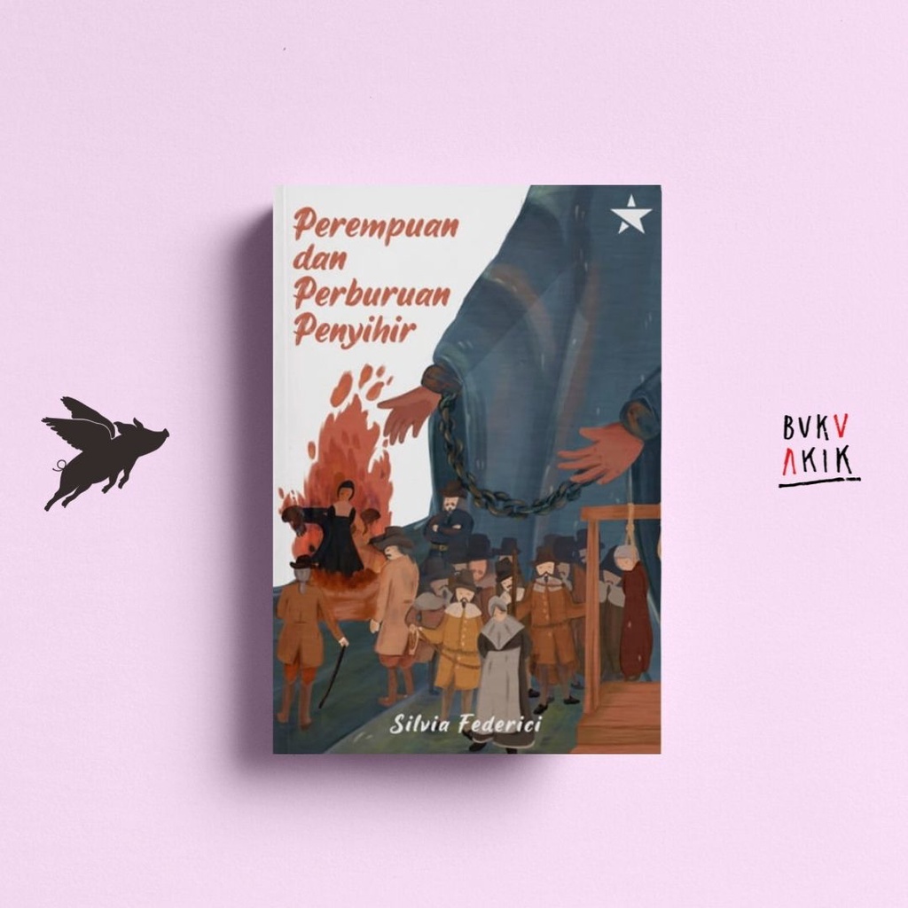 Perempuan dan Perburuan Penyihir – Silvia Federici