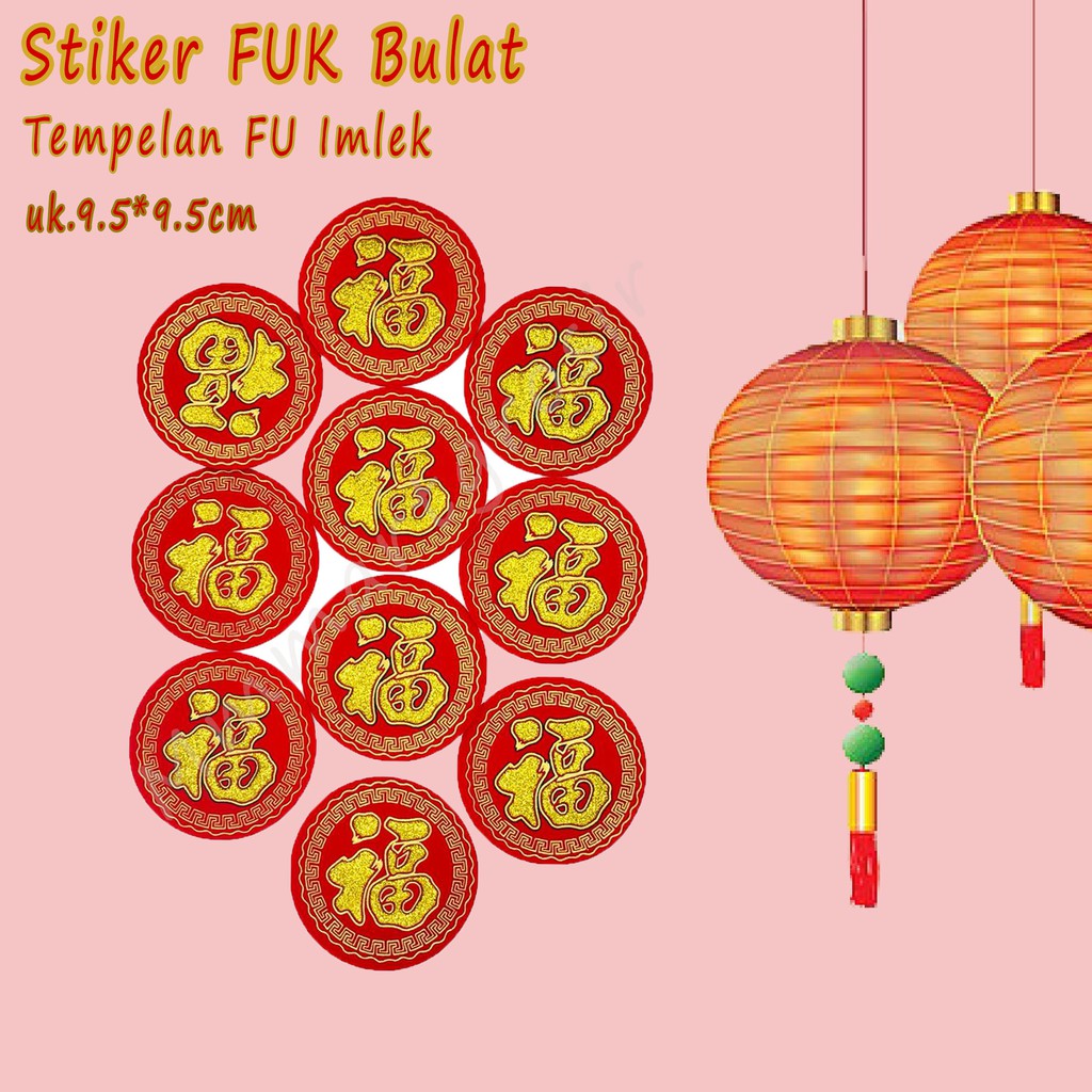 Stiker Fuk Bulat / Tempelan FU Imlek / isi 10pcs (9.5*9.5cm)