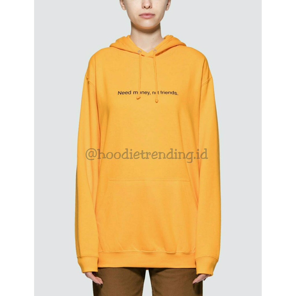 i need money not friends hoodie