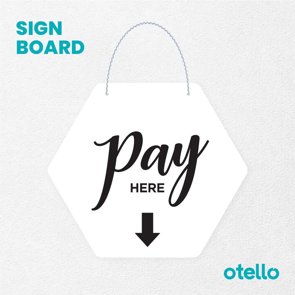 Otello Sign Pay Here Signage Board Acrylic Gantung Akrilik Rantai Petunjuk Toko Modern Minimalist Kafe Restoran Kantor Gedung Cafe