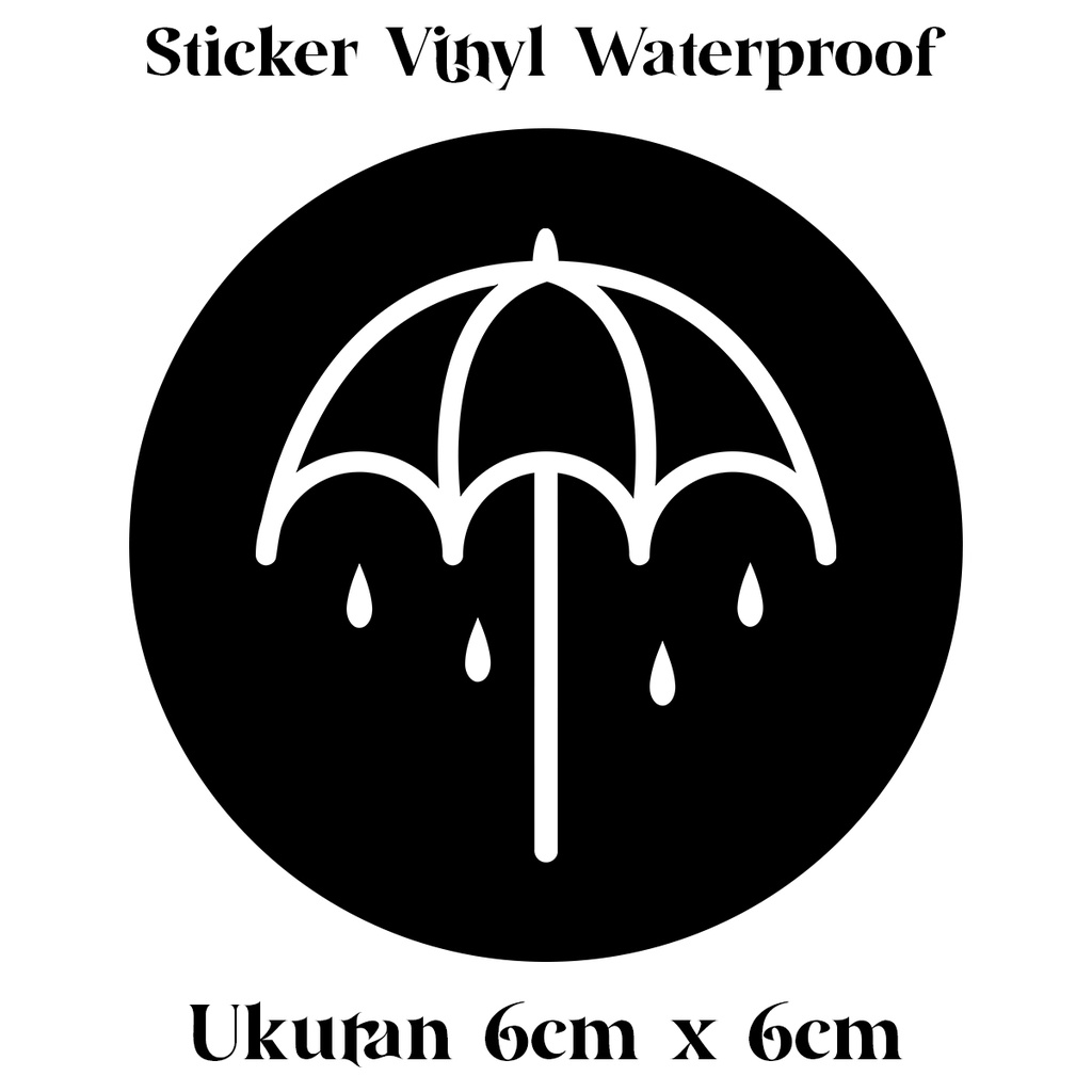 

Stiker Umbrella BMTH Bring Me The Horizon Anti Air Waterproof Sticker Bulat Bahan Vinyl