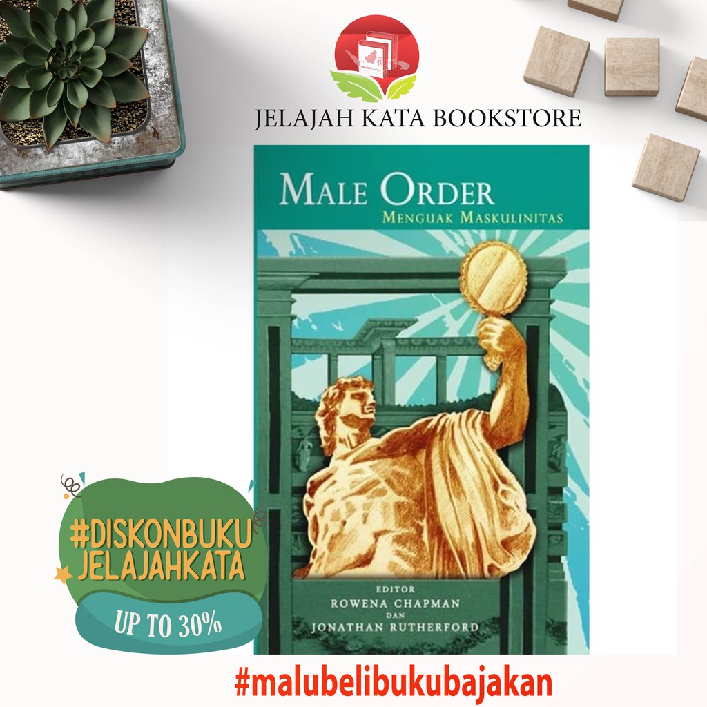 Buku MALE ORDER - MENGUAK MASKULINITAS - ROWENA CHAPMAN - JALASUTRA