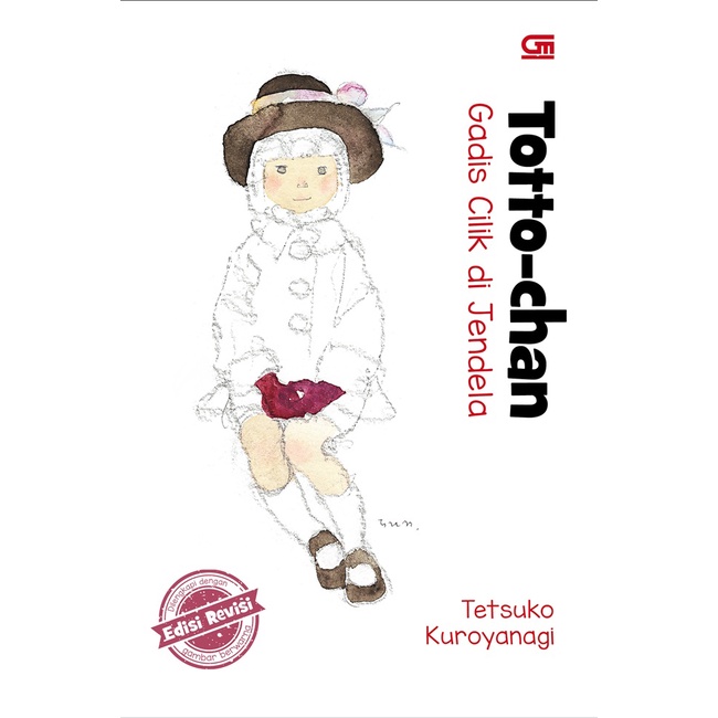 Seri Buku Cerita Anak : Totto-Chan: Gadis Cilik Di Jendela by Tetsuko Kuroyan - Edisi Revisi