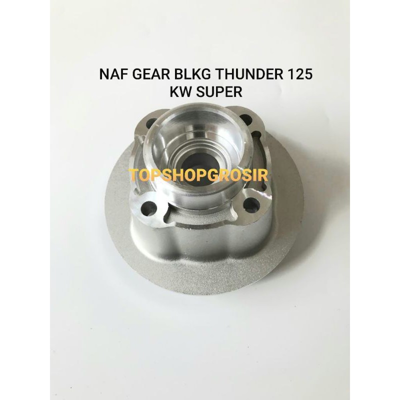 Naf Gear Nap Gir Dudukan Rumah Gear Gir Belakang Thunder 125/Thunder125 KW SUPER