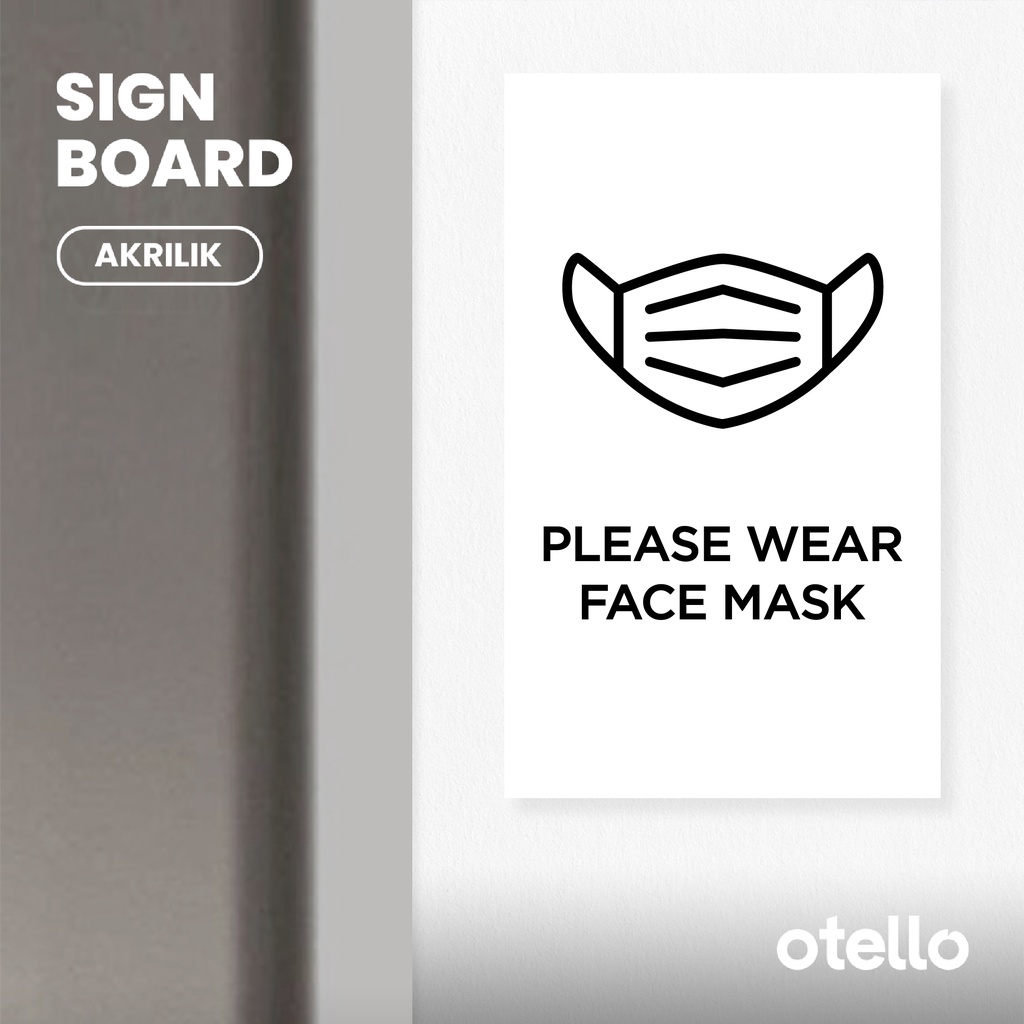 Sign Papan Please Wear Face Mask Label Akrilik Mohon Pakai Masker Penanda Rambu Acrylic Tempel Dinding Pintu