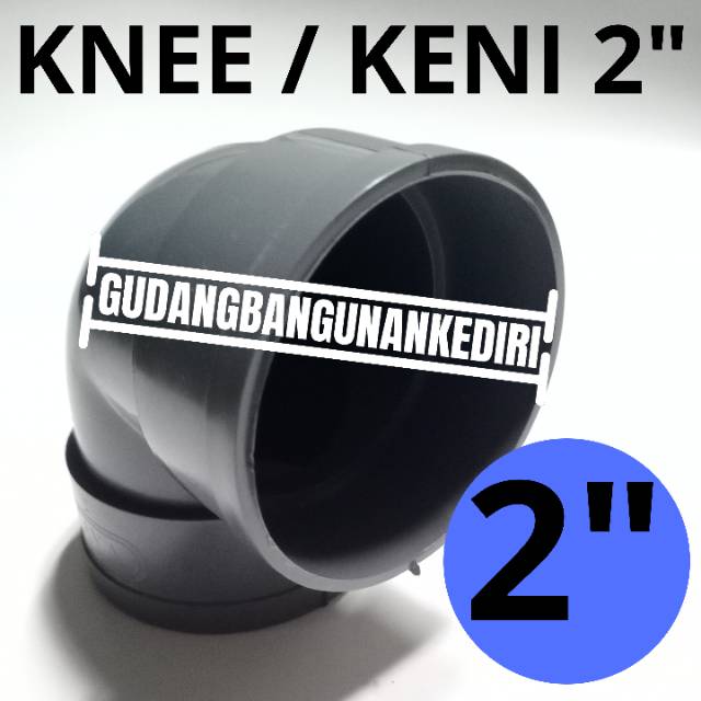 Knee 2&quot; JAYA / keni 2&quot; / elbow 2&quot; / Knee 2 inch / keni 2 inch JAYA
