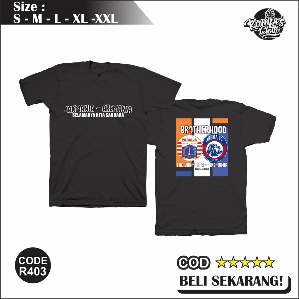 Kaos Distro THE JAKMANIA - AREMANIA SAUDARA SELAMANYA Cotton Combed 30s Premium R403