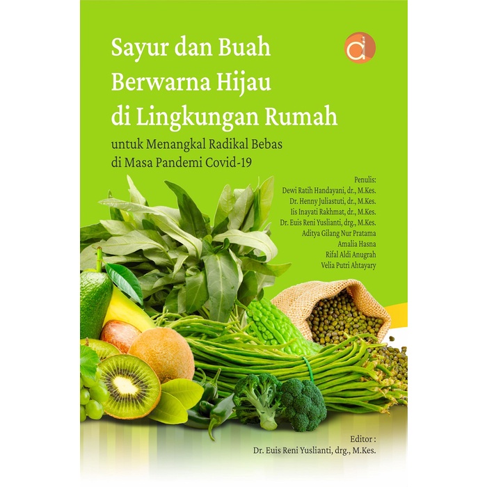 Deepublish - Buku Sayur Dan Buah Berwarna Hijau Di Lingkungan Rumah Untuk Menangkal Radikal Bebas Di Masa Pandemi Covid-19 - BW