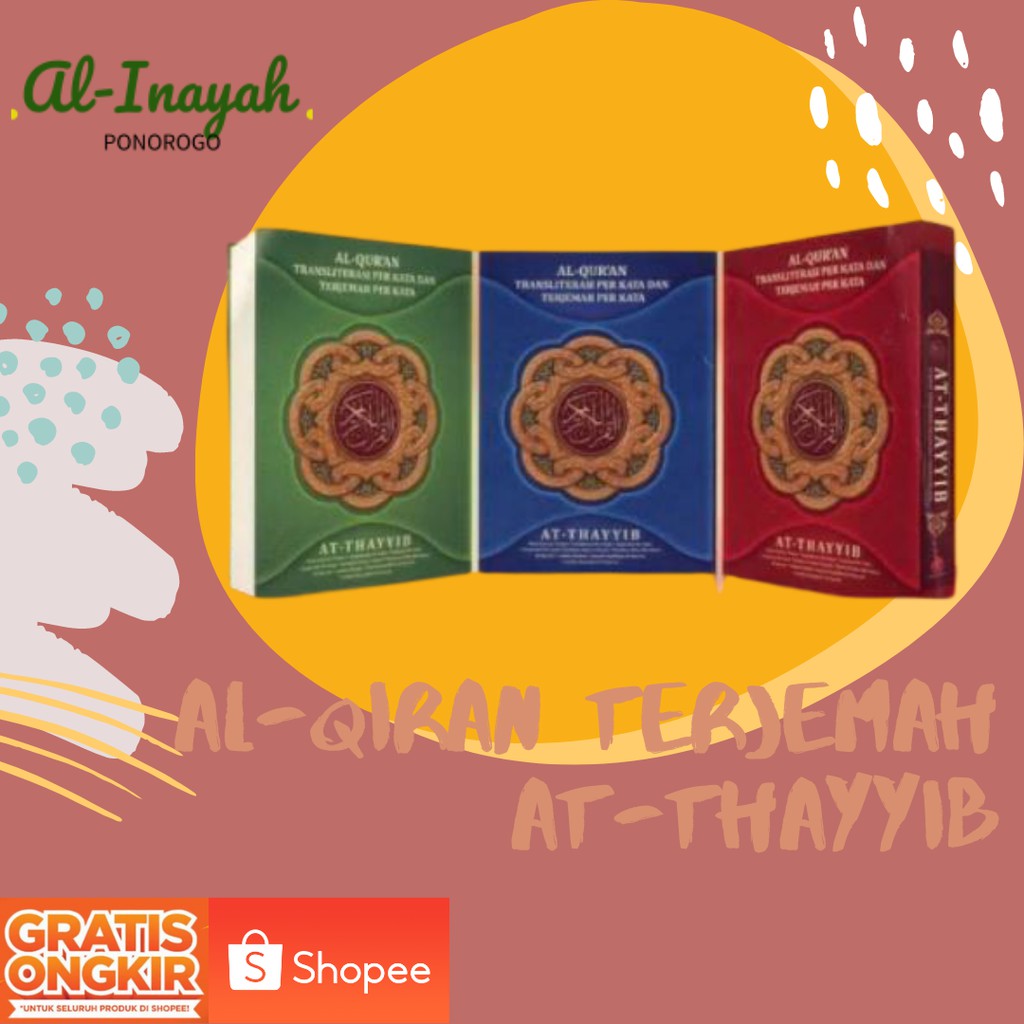 Jual Al Quran Transliterasi Dan Terjemah Per Kata At Thayyib A Indonesia Shopee Indonesia