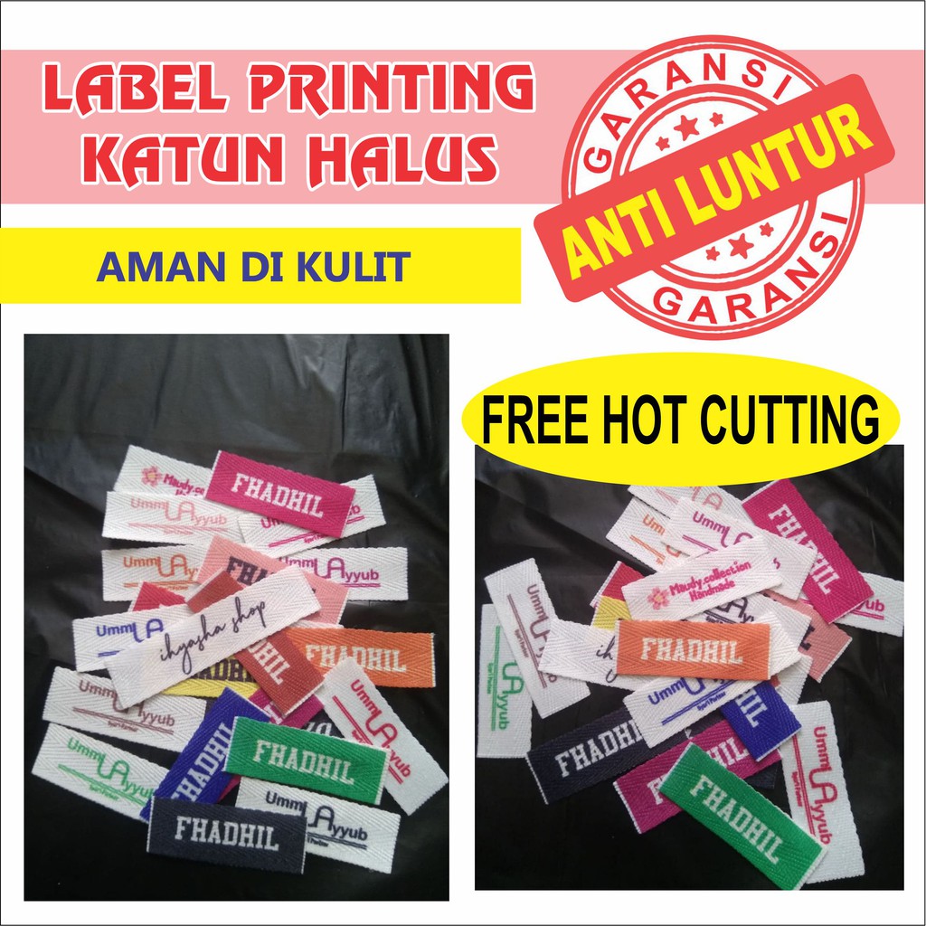 

LABEL KATUN PRINTING LABEL HIJAB LABEL BAJU LABEL CUSTOM DESAIN BAHAN KATUN IMPORT HALUS ANTI LUNTUR