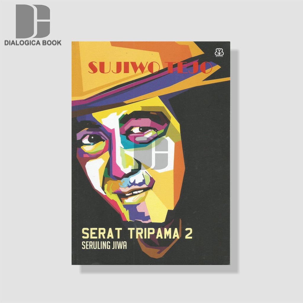 SERAT TRIPAMA 2: Seruling Jiwa - Sujiwo Tejo