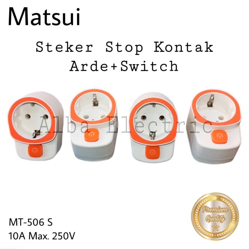 Steker Stop Kontak Arde + Switch On Off MATSUI MT-506 S Steker Stop Kontak 1 lubang On Off Stop Kontak On Off