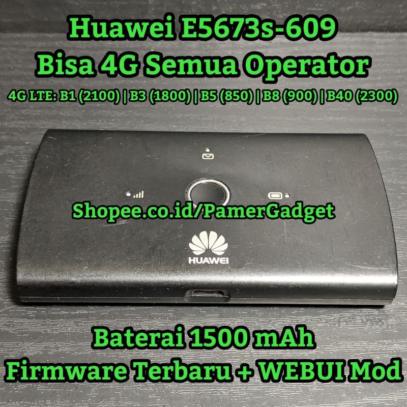 Modem MiFi Huawei E5673 E5673s-609 All UNLOCK 4G 3G Semua Operator Indonesia Mobile WiFi Telkomsel