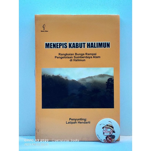 MENEPIS KABUT HALIMUN
Rangkaian Bunga Rampai Pengelolaan Sumberdaya Alam

di Halimun