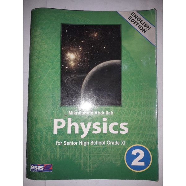 Physics For Senior High School Grade XI(11) By Mikrajuddin Abdullah (English Edition) - Original