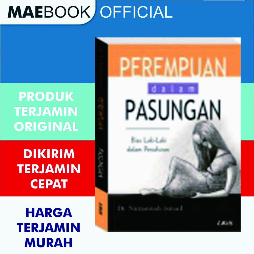 Perempuan Dalam Pasungan Bias Laki-laki dalam Penafsiran Dr. Nurjannah Ismail - LKiS
