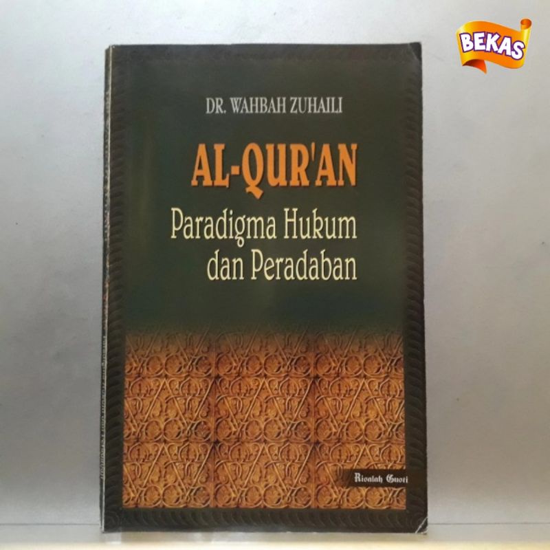 Buku AL QURAN PARADIGMA HUKUM DAN PERADABAN - Dr Wahbah Zuhaili