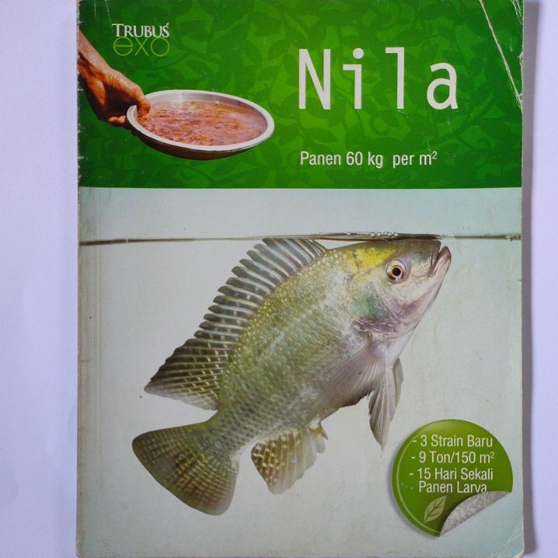 buku perikanan. nila Penen 60 kg per m². 3 strain baru, 9ton/ 150 m², 15 hari sekali panen larva