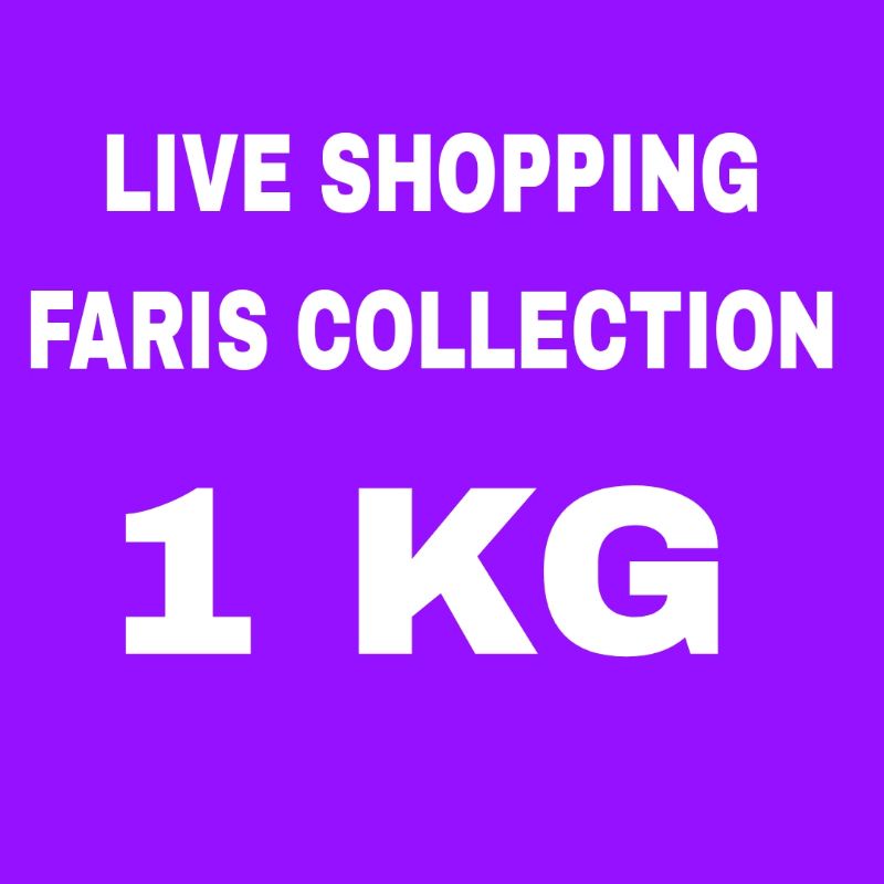 LIVE SHOPPING FARIS COLLECTION 1 KG