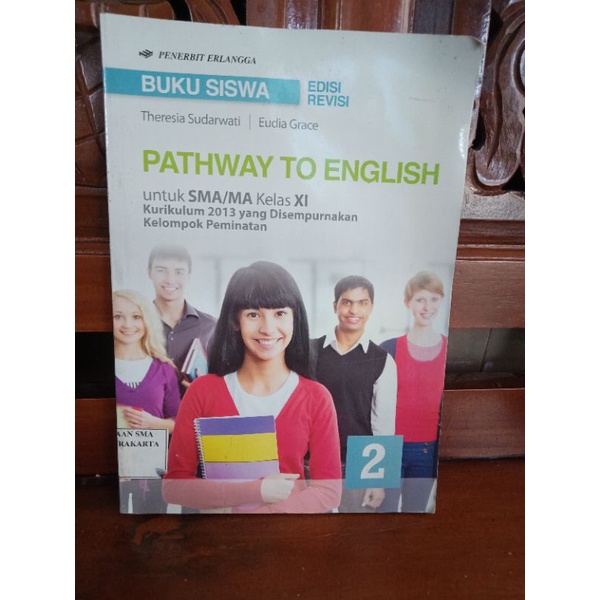 Buku Siswa Bahasa Inggris Pathway to English Kelas 11 XI 2 SMA/MA Peminatan Erlangga Kurikulum 2013