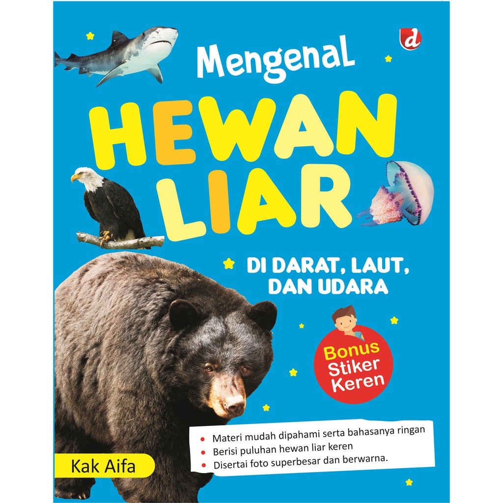 

Buku Mengenal Hewan Liar di Darat Laut dan Udara - Diva Press