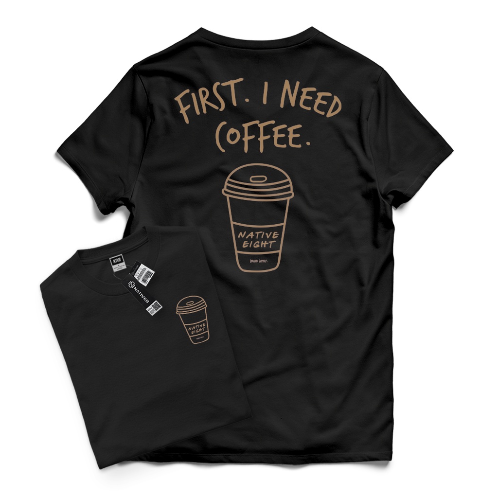 KAOS PRIA DISTRO / KAOS DISTRO COWOK / NATIVE8 - NEED COFFEE