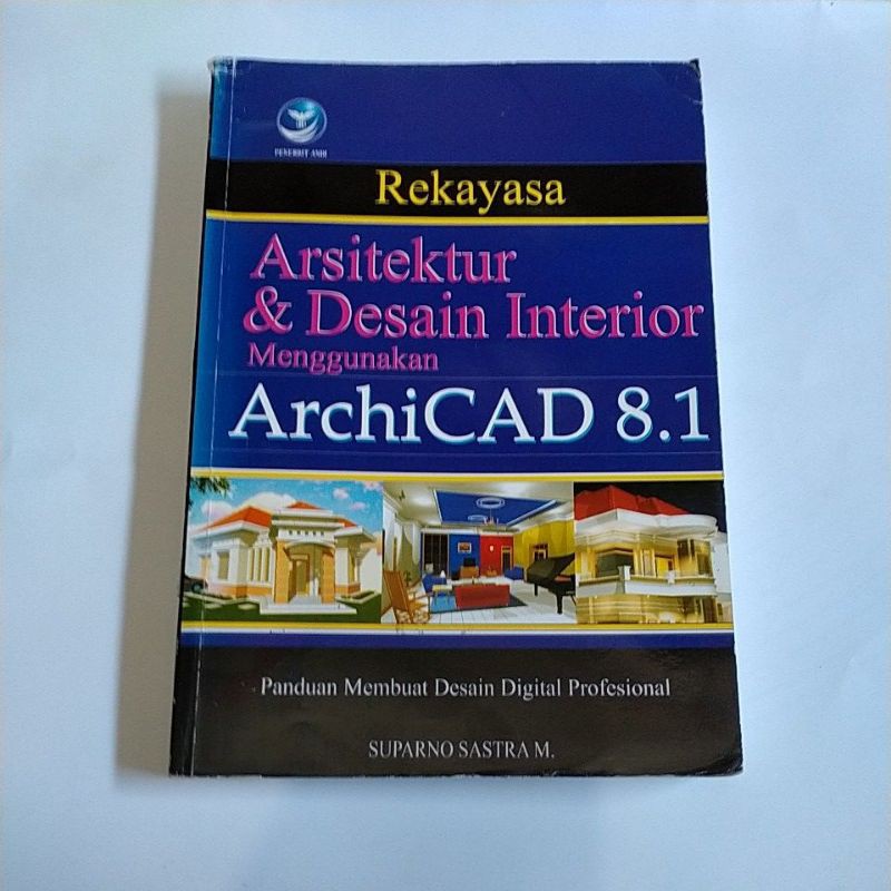 Jual Buku Rekayasa Arsitektur & Desain Interior Menggunakan ArchiCAD 8. ...