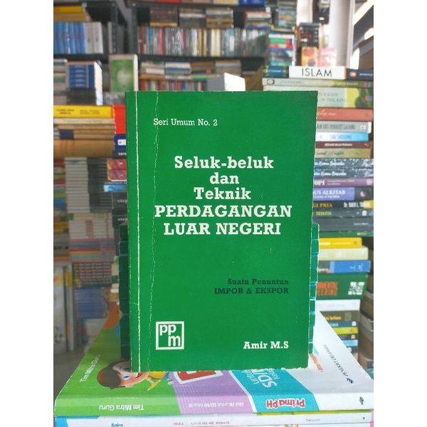 

Buku Original : Seluk Beluk dan Teknik PERDAGANGAN LUAR NEGERI