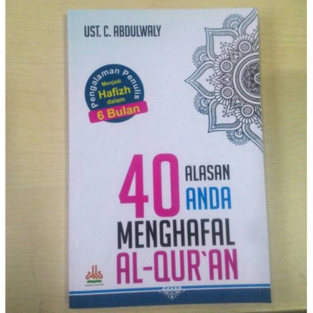 40 ALASAN ANDA MENGHAFAL ALQUR'AN