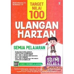 

TARGET NILAI 100 ULANGAN HARIAN SEMUA PELAJARAN SD/MI KELAS 4