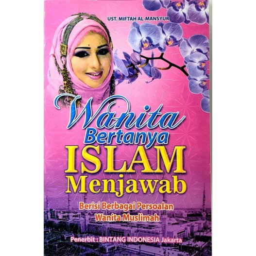 Bintang Indonesia - Wanita Bertanya Islam Menjawab